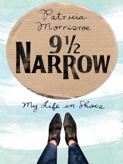 Title details for 9 1/2 Narrow by Patricia Morrisroe - Wait list
